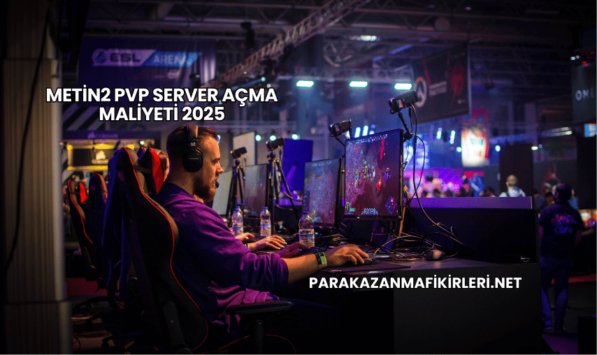 Metin2 PVP Server Açma Maliyeti 2025