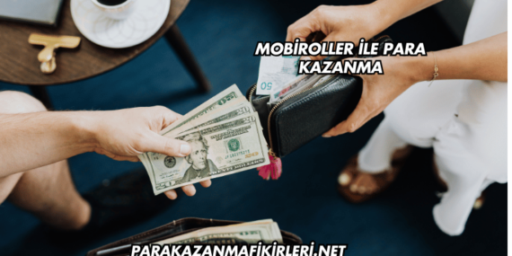 Mobiroller ile Para Kazanma