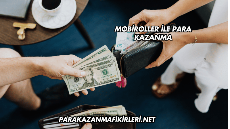 Mobiroller ile Para Kazanma