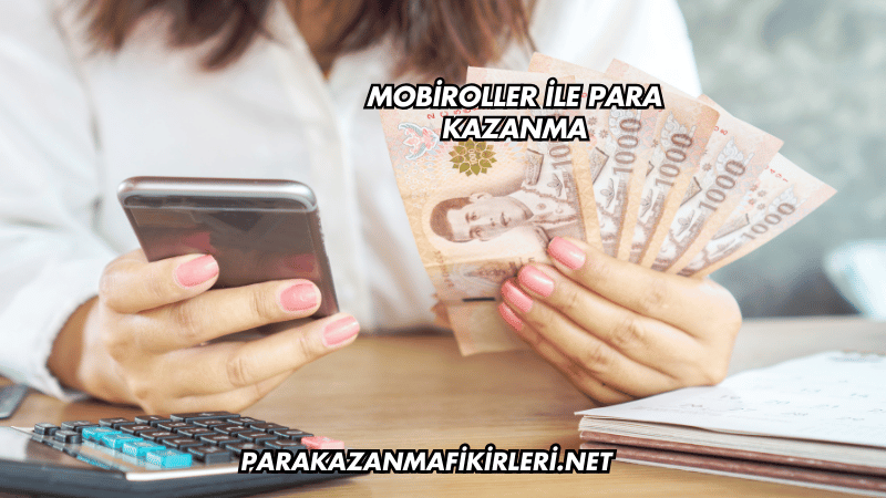 Mobiroller ile Para Kazanma