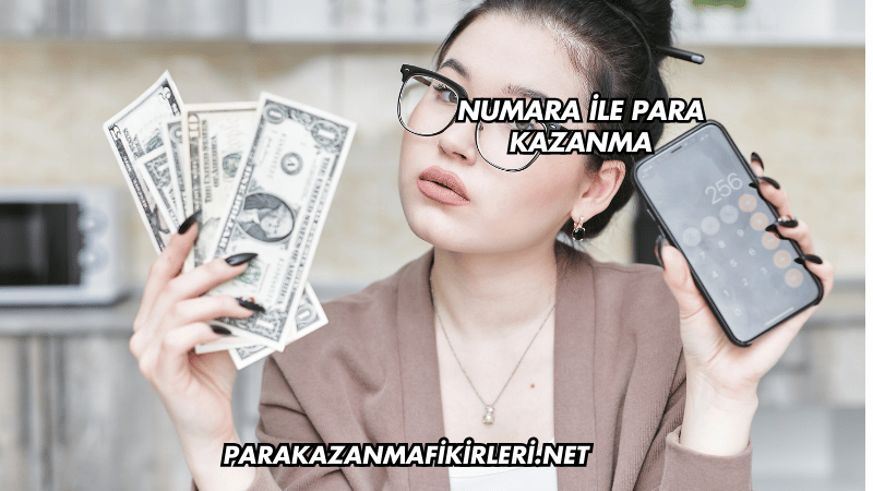 Numara ile Para Kazanma