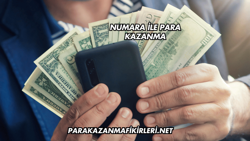 Numara ile Para Kazanma