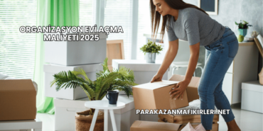 Organizasyon Evi Açma Maliyeti 2025