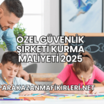 Özel Güvenlik Şirketi Kurma Maliyeti 2025