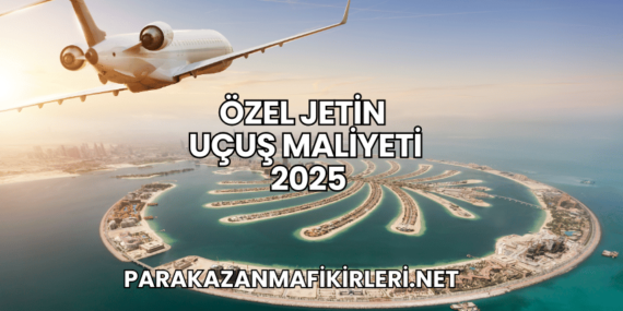 Özel Jetin Uçuş Maliyeti 2025