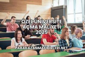 Özel Üniversite Açma Maliyeti 2025