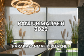 Panjur Maliyeti 2025