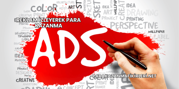 Reklam İzleyerek Para Kazanma