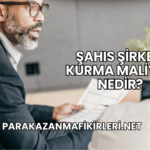Şahıs Şirketi Kurma Maliyeti Nedir?