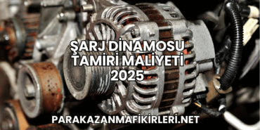 Şarj Dinamosu Tamiri Maliyeti 2025