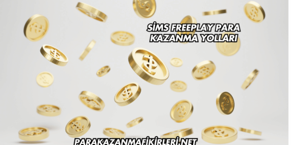 Sims FreePlay Para Kazanma Yolları