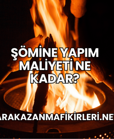 Şömine Yapım Maliyeti Ne Kadar?