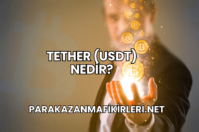 Tether (USDT) Nedir?