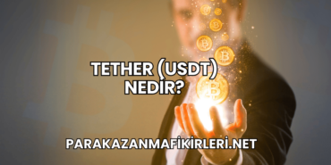 Tether (USDT) Nedir?