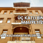 Üç Katlı Binanın Maliyeti 2025
