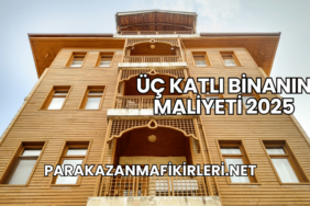 Üç Katlı Binanın Maliyeti 2025