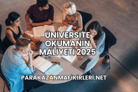 Üniversite Okumanın Maliyeti 2025