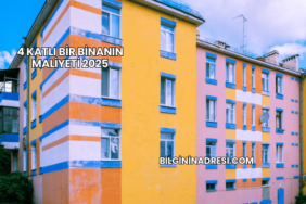 4 Katlı Bir Binanın Maliyeti 2025