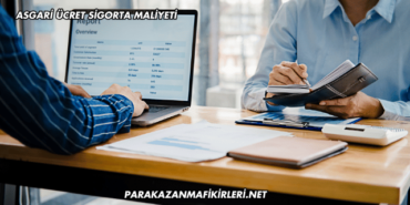 Asgari Ücret Sigorta Maliyeti