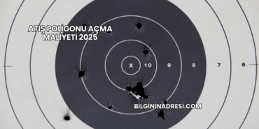 Atış Poligonu Açma Maliyeti 2025