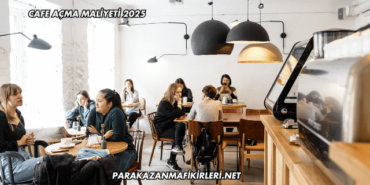 Cafe Açma Maliyeti 2025
