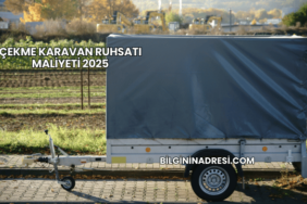 Çekme Karavan Ruhsatı Maliyeti 2025