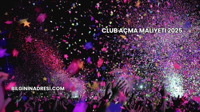 Club Açma Maliyeti 2025