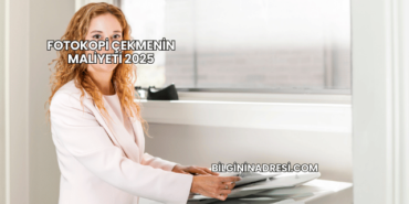 Fotokopi Çekmenin Maliyeti 2025