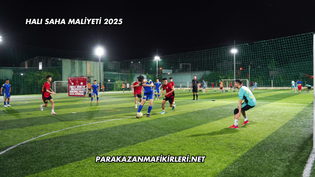 Halı Saha Maliyeti 2025