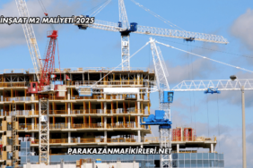 İnşaat m2 Maliyeti 2025