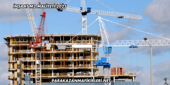 İnşaat m2 Maliyeti 2025