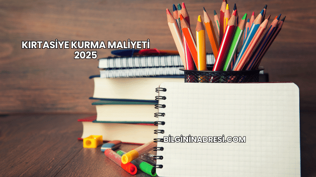 Kırtasiye Kurma Maliyeti 2025
