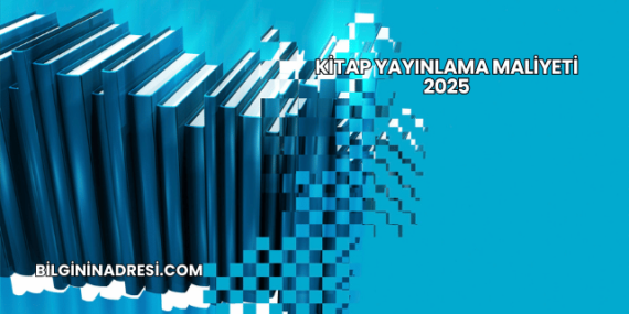 Kitap Yayınlama Maliyeti 2025