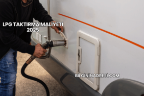 LPG Taktırma Maliyeti 2025