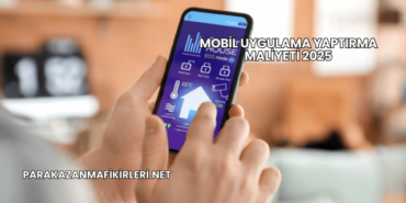 Mobil Uygulama Yaptırma Maliyeti 2025