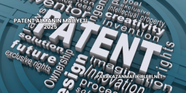Patent Almanın Maliyeti 2025