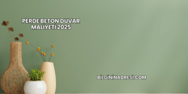 Perde Beton Duvar Maliyeti 2025
