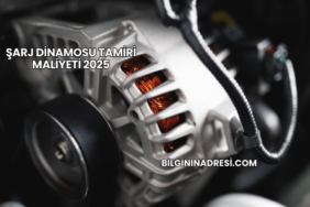 Şarj Dinamosu Tamiri Maliyeti 2025