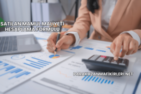 Satılan Mamul Maliyeti Hesaplama Formülü
