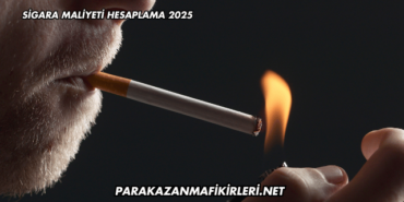 Sigara Maliyeti Hesaplama 2025