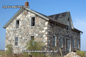 Taş Ev Maliyeti 2025