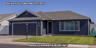 Tek Katlı Ev Temel Maliyeti 2025
