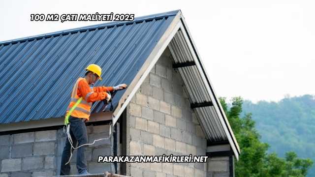 100 M2 Çatı Maliyeti 2025