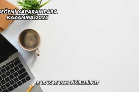 Beğeni Yaparak Para Kazanma 2025