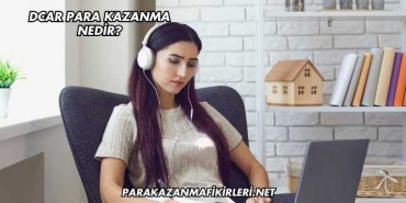 Dcar Para Kazanma Nedir?
