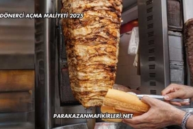 Dönerci Açma Maliyeti 2025