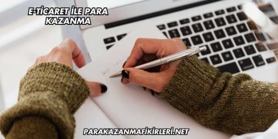E-Ticaret ile Para Kazanma