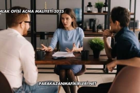 Emlak Ofisi Açma Maliyeti 2025