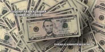 Evden Para Kazanma Yolları Nelerdir?