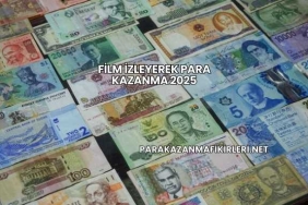 Film İzleyerek Para Kazanma 2025